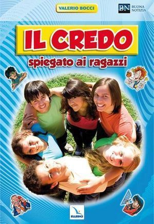 9788801042849 - Il Credo spiegato ai ragazzi