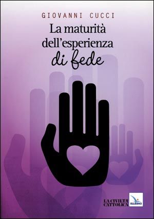 9788801046663 - La maturità dell'esperienza di fede