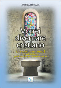 9788801047257 - Catecumenato per adulti. Vol. 2: Vorrei diventare cristiano. Il libro dei catecumeni. Primo tempo
