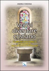 9788801047271 - Catecumenato per adulti. Vol. 4: Vorrei diventare cristiano. Il libro dei catecumeni. Quaresima e mistagogia