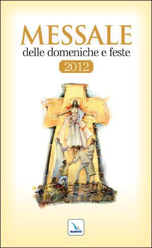9788801048407 - Messale delle domeniche e feste 2012