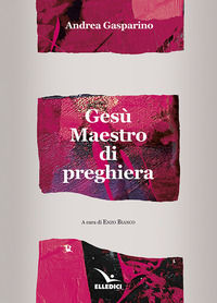 9788801048476 - Gesù maestro di preghiera