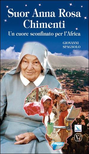 9788801048551 - Suor Anna Rosa Chimenti. Un cuore sconfinato per l'Africa