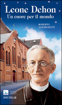 9788801048780 - Leone Dehon. Un cuore per il mondo