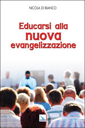 9788801049558 - Educarsi alla nuova evangelizzazione