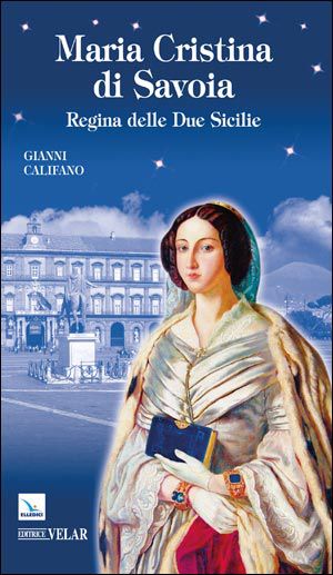 9788801051131 - Maria Cristina di Savoia. Regina delle Due Sicilie