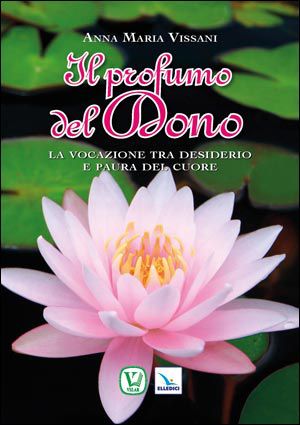 9788801052732 - Il produmo del dono. La vocazione tra desiderio e paura del cuore