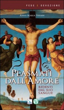 9788801054989 - Plasmati dall'amore. Redenti dal suo sangue