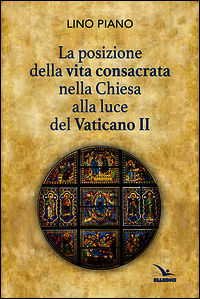9788801055979 - La posizione della vita consacrata nella Chiesa alla luce del Vaticano II