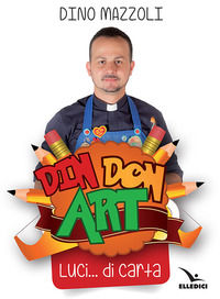 9788801064667 - Din don art. Luci... di carta. Ediz. illustrata