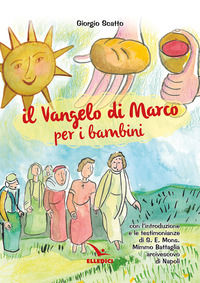 9788801069266 - Il Vangelo di Marco per i bambini. Ediz. illustrata