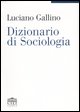 9788802074825 - Dizionario di sociologia