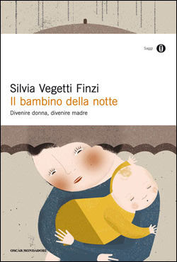 9788804409267 - Il bambino della notte. Divenire donna, divenire madre