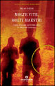 9788804453673 - Molte vite, molti maestri