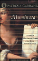 9788804490906 - Illuminata. La storia di Elena Lucrezia Cornaro, prima donna laureata nel mondo