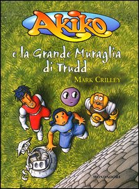 9788804507123 - Akiko e la grande muraglia di Trudd