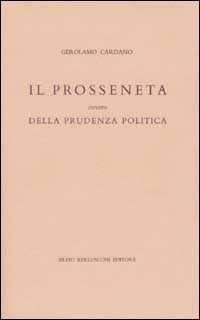 9788804507499 - Il prosseneto, ovvero della prudenza politica