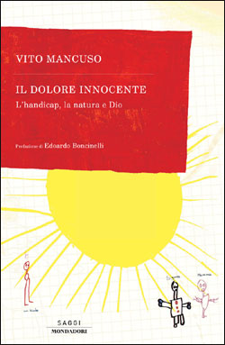 9788804509615 - Il dolore innocente. L'handicap, la natura e Dio