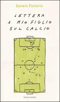 9788804510390 - Lettera a mio figlio sul calcio