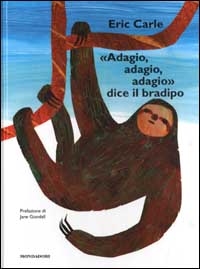 9788804513629 - «Adagio, adagio, adagio» dice il bradipo