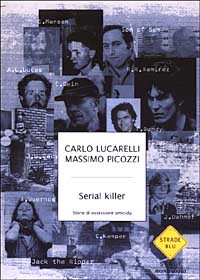 9788804516347 - Serial killer. Storie di ossessione omicida