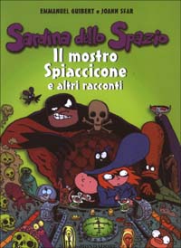 9788804517085 - Il mostro Spiaccicone e altri racconti. Sardina dello spazio. Vol. 4