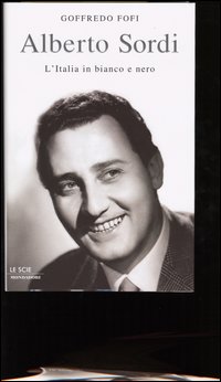 9788804522447 - Alberto Sordi. L'Italia in bianco e nero