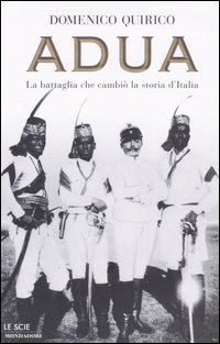 9788804526810 - Adua. La battaglia che cambiò la storia d'Italia