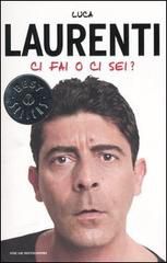 9788804532613 - Ci fai o ci sei?