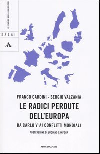 9788804534136 - Le radici perdute dell'Europa