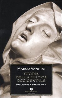 9788804537847 - Storia della mistica occidentale. Dall'Iliade a Simone Weil