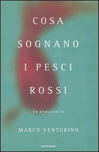 9788804545330 - Cosa sognano i pesci rossi