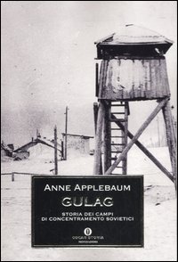 9788804550174 - Gulag. Storia dei campi di concentramento sovietici
