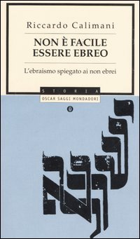 9788804551508 - Non è facile essere ebreo. L'ebraismo spiegato ai non ebrei