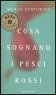 9788804554134 - Cosa sognano i pesci rossi