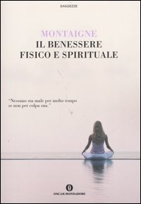 9788804561767 - Il benessere fisico e spirituale