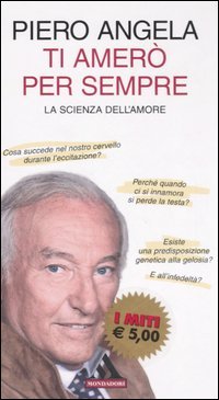 9788804563983 - Ti amerò per sempre. La scienza dell'amore