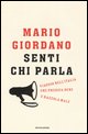 9788804567752 - Senti chi parla. Viaggio nell'Italia che predica bene e razzola male