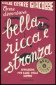 9788804567950 - Come diventare bella, ricca e stronza. Istruzione per l'uso degli uomini