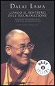 9788804568384 - Lungo il sentiero dell'illuminazione. Consigli per vivere bene e morire consapevolmente