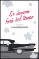 9788804568452 - Se domani farà bel tempo