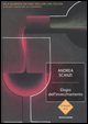 9788804571629 - Elogio dell'invecchiamento. Viaggio alla scoperta dei dieci migliori vini italiani (e di tutti i trucchi dei veri sommel
