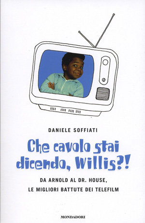 9788804574040 - Che cavolo sta dicendo, Willis?
