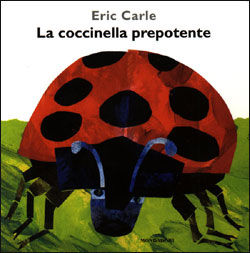 9788804576105 - La coccinella prepotente. Ediz. illustrata