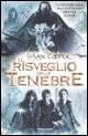 9788804576334 - Il risveglio delle tenebre: Sopra il mare sotto la terra-Uno spicchio di tenebra-Stregaverde-Il re grigio-L'albero d'arg