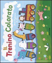 9788804576952 - Il trenino colorato