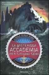 9788804579328 - L'isola senza nome. La misteriosa accademia per giovani geni