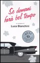 9788804579847 - Se domani farà bel tempo