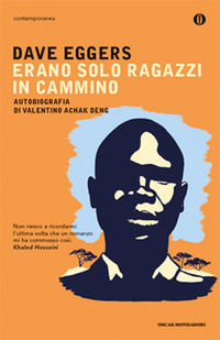 9788804580065 - Erano solo ragazzi in cammino. Autobiografia di Valentino Achak Deng