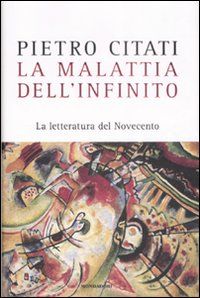 9788804583059 - La malattia dell'infinito. La letteratura del Novecento